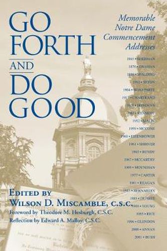 Cover image for Go Forth and Do Good: Memorable Notre Dame Commencement Addresses