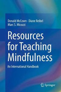 Cover image for Resources for Teaching Mindfulness: An International Handbook