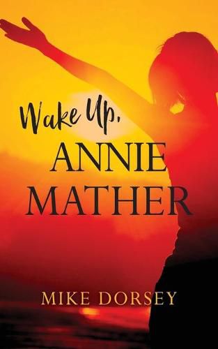 Cover image for Wake Up, Annie Mather