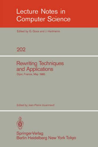 Cover image for Rewriting Techniques and Applications: Dijon, France, May 20-22, 1985