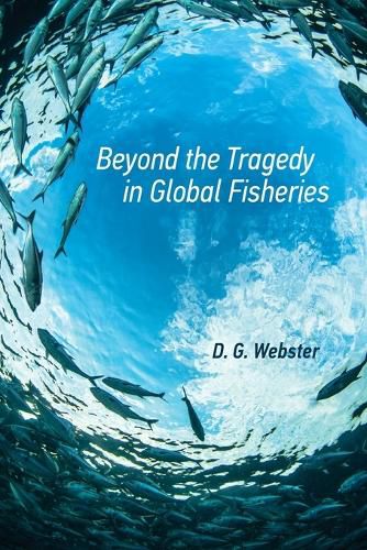 Cover image for Beyond the Tragedy in Global Fisheries