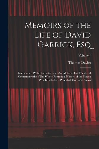 Memoirs of the Life of David Garrick, Esq