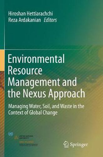 Cover image for Environmental Resource Management and the Nexus Approach: Managing Water, Soil, and Waste in the Context of Global Change