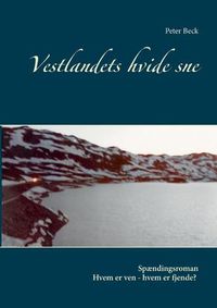 Cover image for Vestlandets hvide sne: Hvem er ven - hvem er fjende?