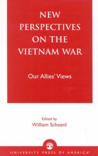 Cover image for New Perspectives on the Vietnam War: Our Allies' Views