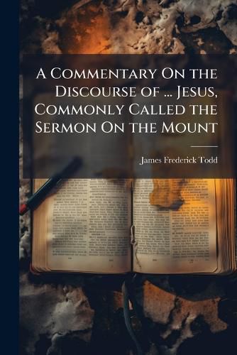 Cover image for A Commentary On the Discourse of ... Jesus, Commonly Called the Sermon On the Mount