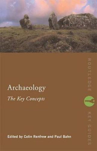 Cover image for Archaeology: The Key Concepts
