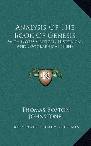 Analysis of the Book of Genesis: With Notes Critical, Historical, and Geographical (1884)