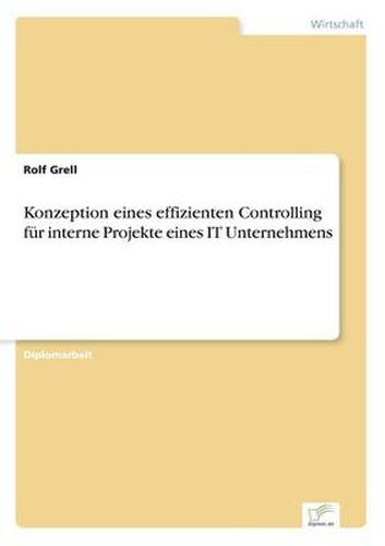 Cover image for Konzeption eines effizienten Controlling fur interne Projekte eines IT Unternehmens