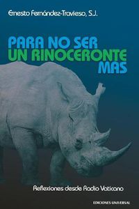 Cover image for Para No Ser Un Rinoceronte M s (Reflexiones Desde Radio Vaticano)