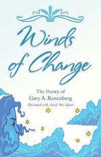 Cover image for Winds of Change: The Poetry of Gary A. Rosenberg