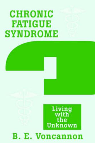Cover image for Chronic Fatigue Syndrome: Living with the Unknown