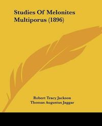 Cover image for Studies of Melonites Multiporus (1896)