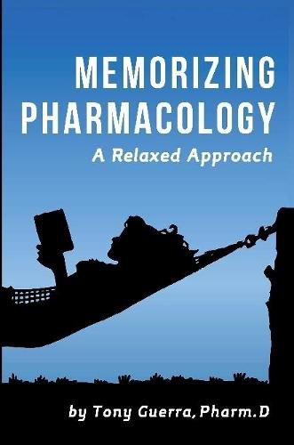 Cover image for Memorizing Pharmacology: A Relaxed Approach