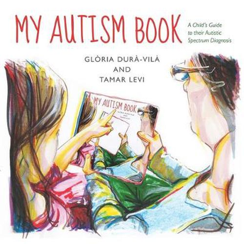 My Autism Book: A Child's Guide to their Autism Spectrum Diagnosis