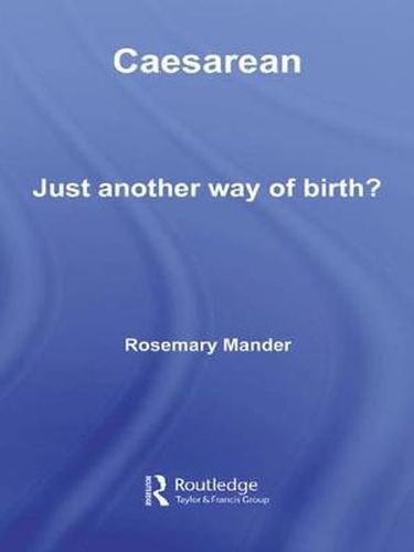 Cover image for Caesarean: Just Another Way of Birth?