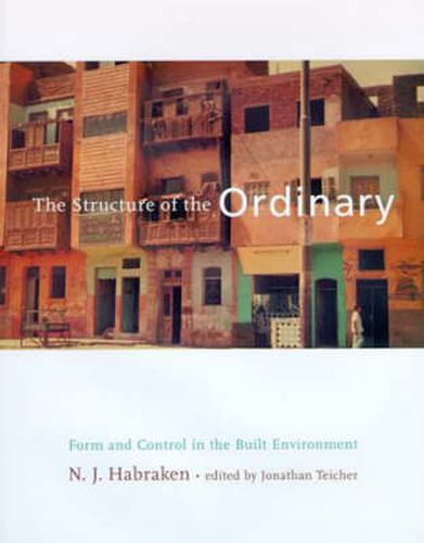 Cover image for The Structure of the Ordinary: Form and Control in the Built Environment