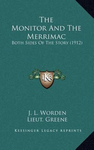 Cover image for The Monitor and the Merrimac: Both Sides of the Story (1912)