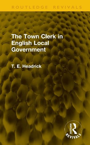 Cover image for The Town Clerk in English Local Government