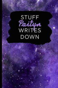 Cover image for Stuff Paityn Writes Down