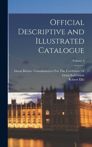 Official Descriptive and Illustrated Catalogue; Volume 3