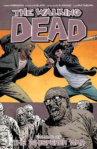 Cover image for The Walking Dead Volume 27: The Whisperer War