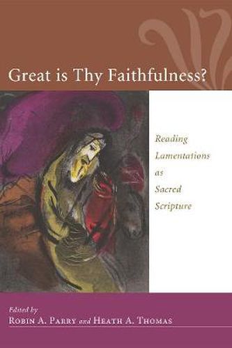 Cover image for Great Is Thy Faithfulness?: Reading Lamentations as Sacred Scripture