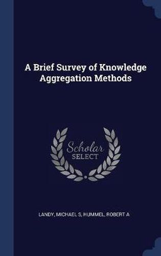 Cover image for A Brief Survey of Knowledge Aggregation Methods