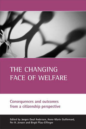 The changing face of welfare: Consequences and outcomes from a citizenship perspective