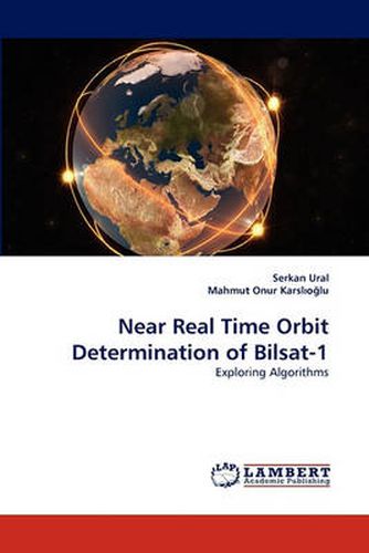 Near Real Time Orbit Determination of Bilsat-1