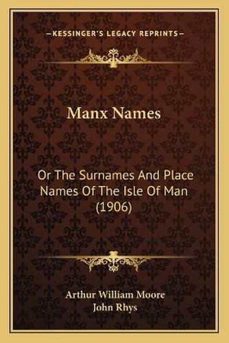 Manx Names: Or the Surnames and Place Names of the Isle of Man (1906)