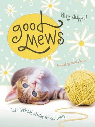 Cover image for Good Mews: Inspirational Stories for Cat Lovers