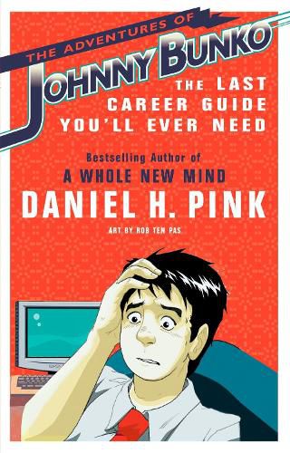 Cover image for The Adventures of Johnny Bunko: The Last Career Guide You'll Ever Need