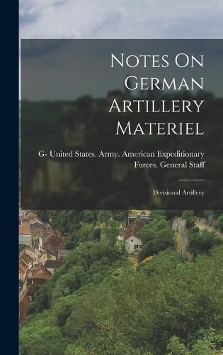 Cover image for Notes On German Artillery Materiel