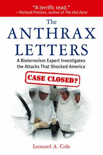 Cover image for The Anthrax Letters: A Bioterrorism Expert Investigates the Attack That Shocked America