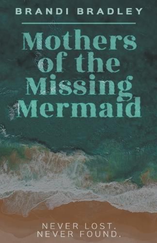 Cover image for Mothers of the Missing Mermaid