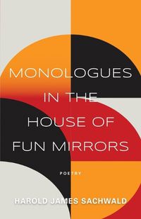 Cover image for Monologues In the House of Fun Mirrors