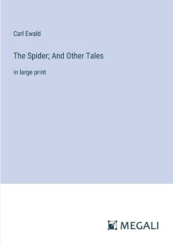 The Spider; And Other Tales