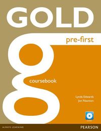 Cover image for Gold Pre-First Coursebook and CD-ROM Pack