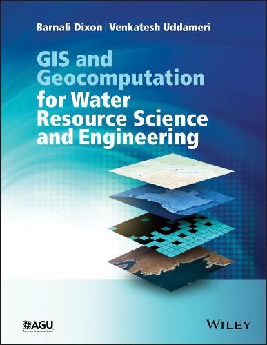 Cover image for GIS and Geocomputation for Water Resource Science and Engineering