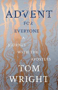 Cover image for Advent for Everyone: A Journey With the Apostles