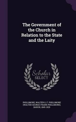 Cover image for The Government of the Church in Relation to the State and the Laity