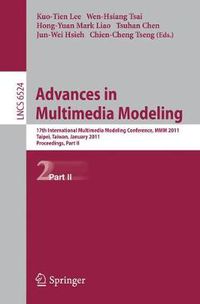 Cover image for Advances in Multimedia Modeling: 17th International Multimedia Modeling Conference, MMM 2011, Taipei, Taiwan, January 5-7, 2011, Proceedings, Part II