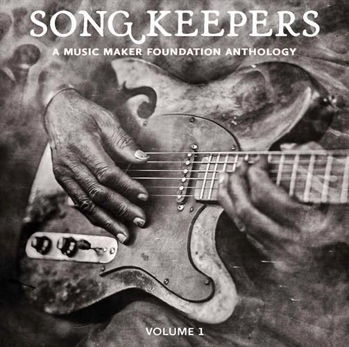 Song Keepers: A Music Maker Anthology, Volume I 