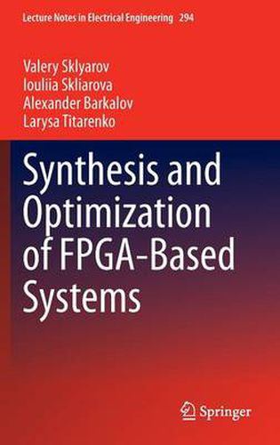 Cover image for Synthesis and Optimization of FPGA-Based Systems