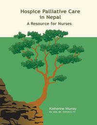 Cover image for Hospice Palliative Care in Nepal: A Resource for Nurses