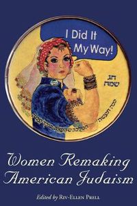 Cover image for Women Remaking American Judaism