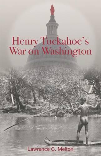 Henry Tuckahoe's War on Washington