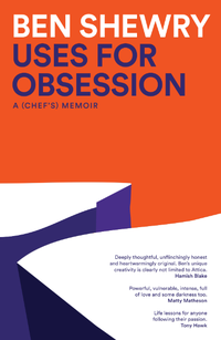 Cover image for Uses for Obsession: A (Chef's) Memoir