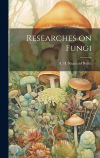 Cover image for Researches on Fungi